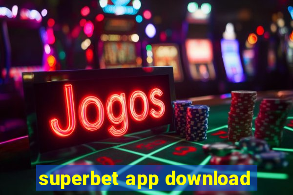 superbet app download